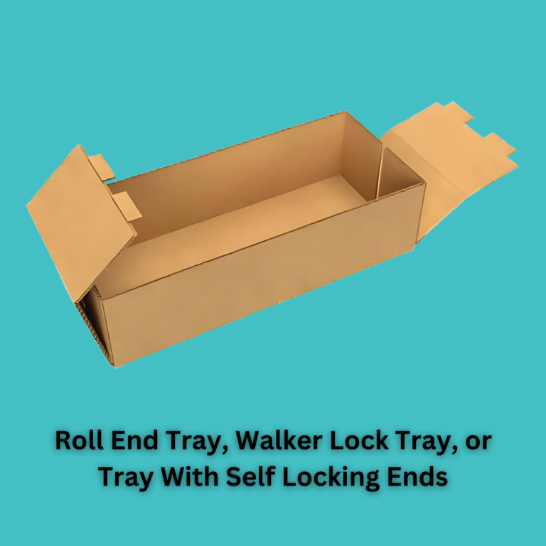 Roll End Tray (Walker Lock Tray or Tray with Self Locking Ends)